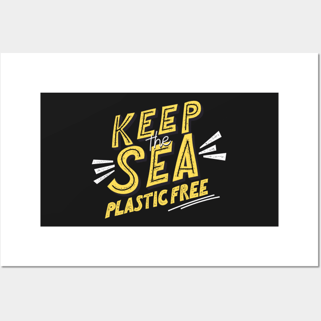 Keep The Sea Plastic Free - Save The Planet - Gift For Environmentalist, Conservationist - Global Warming, Recycle, It Was Here First, Environmental, Owes, The World Wall Art by Famgift